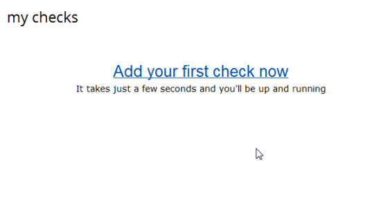 Add your first check now